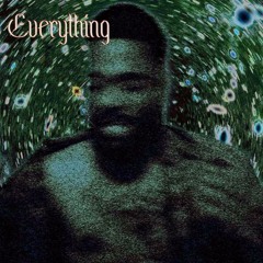 Everything (Prod. Omni)