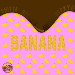 Anitta, Becky G - Banana (DROPR Remix)