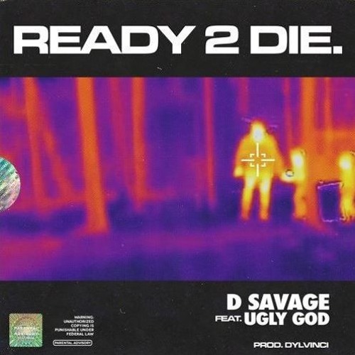 D Savage - Ready To Die (prod. Dylvinci) (slowed down better)
