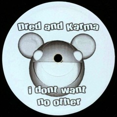 Dred And Karma - I Don't Want No Other [vinyl Rip]