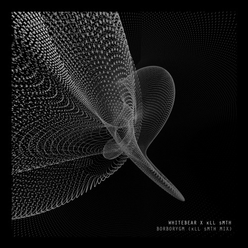 Borborygm - Whitebear X kLL sMTH (sMTH Mix)