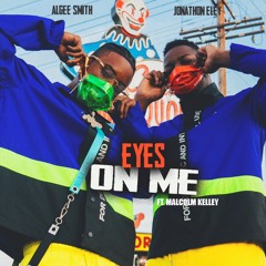 Eyes On Me (feat. Algee Smith x Malcolm Kelley)