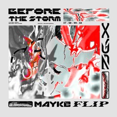 Kayzo - Before The Storm (Mayke Flip)