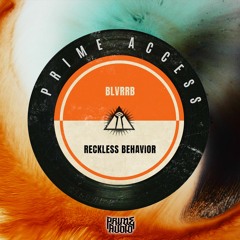 BLVRRB - Reckless Behavior [PRIME ACCESS EXCLUSIVE]