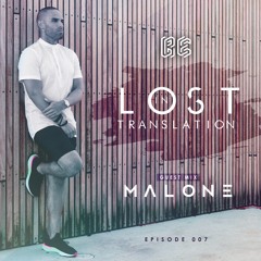 Lost In Translation 007 - Guest Mix By MALONE