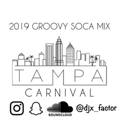 2019 Groovy Soca Mix [Tampa Carnival Promo]