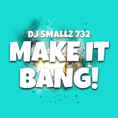 MAKE IT BANG