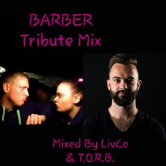 BARBER Tribute Mix ! Mixed By LivCo & T.O.R.B (April 2019)