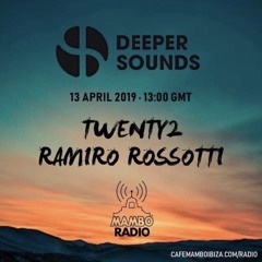 Ramiro Rossotti for Deeper Sounds & Mambo Radio [ April 13, 2019 ]