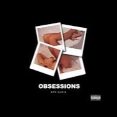 BTR Chris - Obsessions (Official Audio)