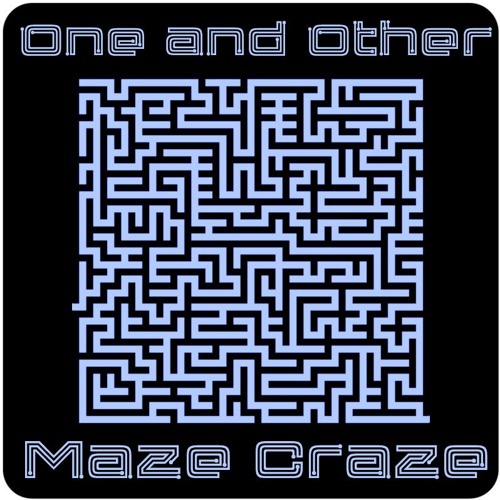 Maze Craze ~ One and Other