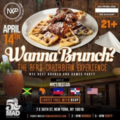 NWP 21+ WANNA BRUNCH THE AFRO CARIBBEAN EXPERIENCE (MANHATTAN NY)
