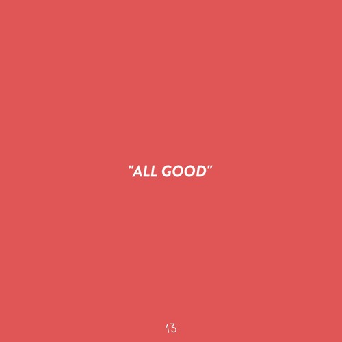 ALL GOOD