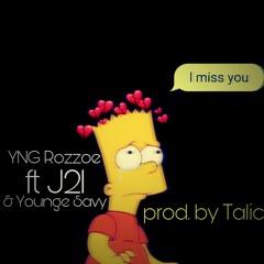 YNG Rozzoe - I Miss You Ft J21