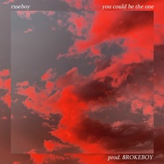 @rxseboy - you could be the one (prod. 8ROKEBOY)