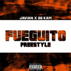 JaVian x OG Kam Fueguito Freestyle