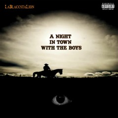 A Night In Town With The Boys