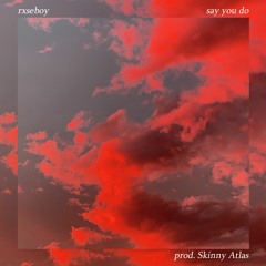 @rxseboy x @skinnyatlas - say you do