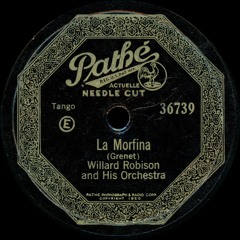 Willard Robison and his Orchestra - La Morfina - 1927