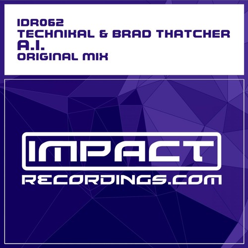 Technikal & Brad Thatcher - A.I. (Original Mix) Preview
