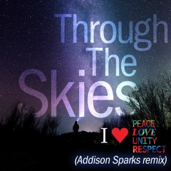 I Love Plur - Through The Skies (Addison Sparks Remix)