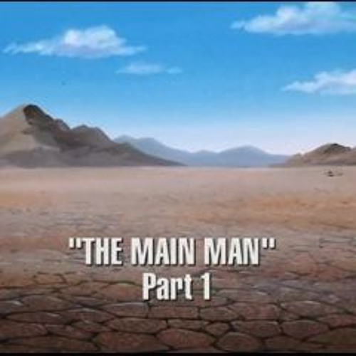 The Main Man part 1