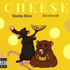 CHEE$E (Ft. Shotta Rico)