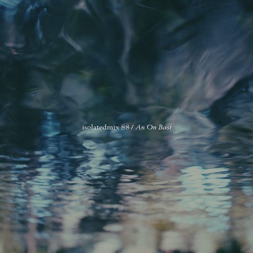 isolatedmix 88 - An On Bast