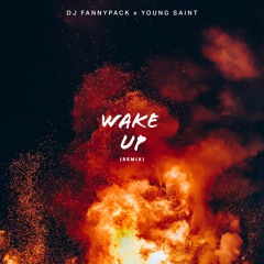 Wake up remix featuring Young Saint