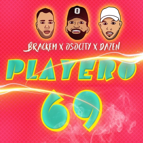 Brackem X OSOCITY X Dazen - Playero 69 (Vídeo Oficial)