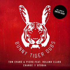 Tom Evans & Piero feat. Roland Clark - Change //BTD064 [OUT NOW]