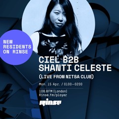 Ciel b2b Shanti Celeste (Live from Nitsa Club) - 15th April 2019