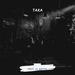 TAKA (Prod. Al Basha)