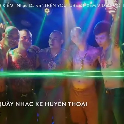Nonstop Dân Chơi Nghe Phát Biết Nhạc Này Nhạc Gì Luôn - Set Nhạc Chuyên Ke Của Khá Bảnh Cực Căng