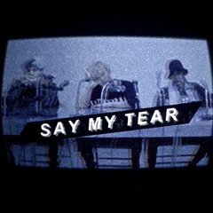SAY MY TEAR (BTS & ATEEZ MASHUP)