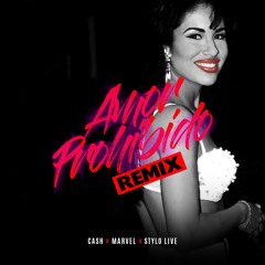 Selena x Marvel X Cash X Stylolive- Amor Prohibido (Remix)
