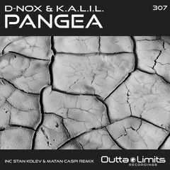 K.A.L.I.L. & D-nox - Pangea (Original Mix) - OUT NOW - Outta Limits