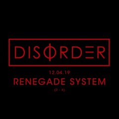 Renegade System @ Disorder, 12 April, 2019 @ Chasers Nightclub