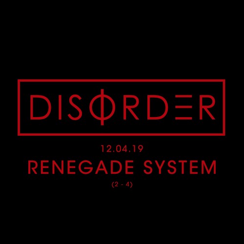 Renegade System @ Disorder, 12 April, 2019 @ Chasers Nightclub