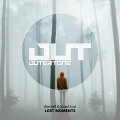 Alerrell & Suad Lori - Lost Moments [Outertone Free Release]