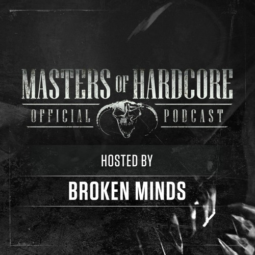 Broken Minds - Masters of Hardcore Podcast 201 (2019)