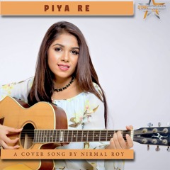 Piya Re Piya Re