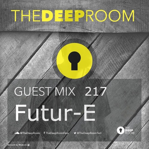 The Deep Room Guest Mix 217 - Futur-E