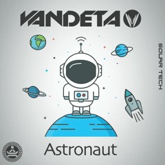VANDETA - Astronaut ★FREE DOWNLOAD★
