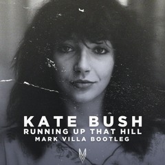 Kate Bush - Running Up That Hill (Mark Villa Bootleg)