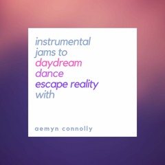 Instrumental jams to daydream/dance/escape reality with