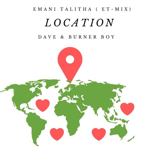 Dave- Location ft  Burna Boy (remix) (ET mix)