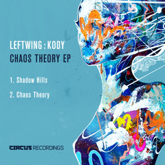 Leftwing : Kody - Chaos Theory (Original Mix) [Circus Recordings]
