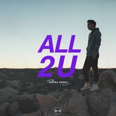 Manila Killa - All 2 U (Covex Remix)