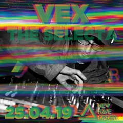 Vex The Selecta - New Rave Order Presents: Collision Promo Mix